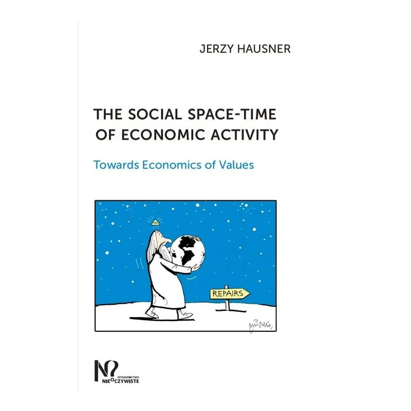THE SOCIAL SPACETIME OF ECONOMIC ACTIVITY Jerzy Hausner