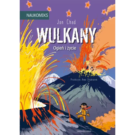 Wulkany. Ogień I Życie. Naukomiks Wulkany. Ogień I Życie. Naukomiks