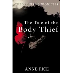 THE TALE OF THE BODY THIEF: THE VAMPIRE CHRONICLES