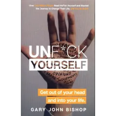 UNFCK YOURSELF Gary John Bishop