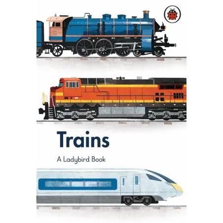 A Ladybird Book: Trains A Ladybird Book: Trains