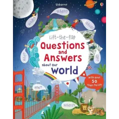 LIFT THE FLAP QUESTIONS AND ANSWERS ABOUT OUR WORLD