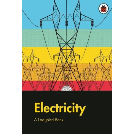 A Ladybird Book: Electricity A Ladybird Book: Electricity