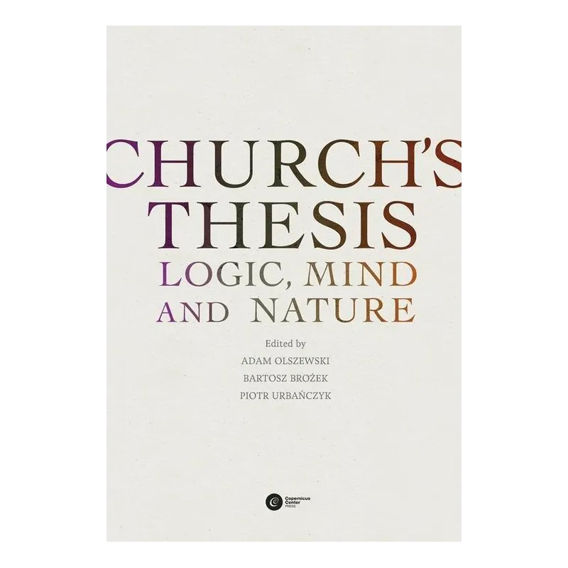 Church’s Thesis. Logic Mind and Nature