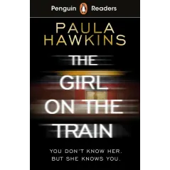 PENGUIN READERS LEVEL 6: THE GIRL ON THE TRAIN ELT GRADED READER 	Paula Hawkins