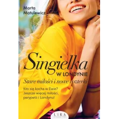 SINGIELKA W LONDYNIE Marta Matulewicz - Wydawnictwo Lira