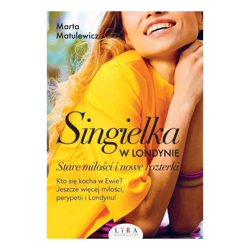 SINGIELKA W LONDYNIE Marta Matulewicz - Wydawnictwo Lira