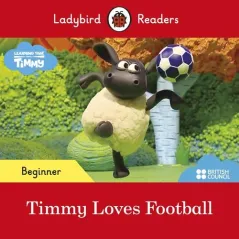 LADYBIRD READERS BEGINNER LEVEL TIMMY TIME TIMMY LOVES FOOTBALL