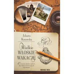 WIELKIE WŁOSKIE WAKACJE Jolanta Kosowska - Novae Res