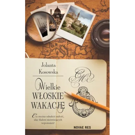 WIELKIE WŁOSKIE WAKACJE Jolanta Kosowska - Novae Res