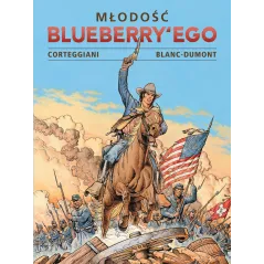 Młodość Blueberryego. Tom 3 François Corteggiani,Michela Blanca-Dumonta