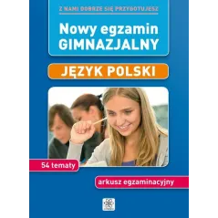 JĘZYK POLSKI. NOWY EGZAMIN GIMNAZJALNY. ARKUSZ EGZAMINACYJNY - Dragon