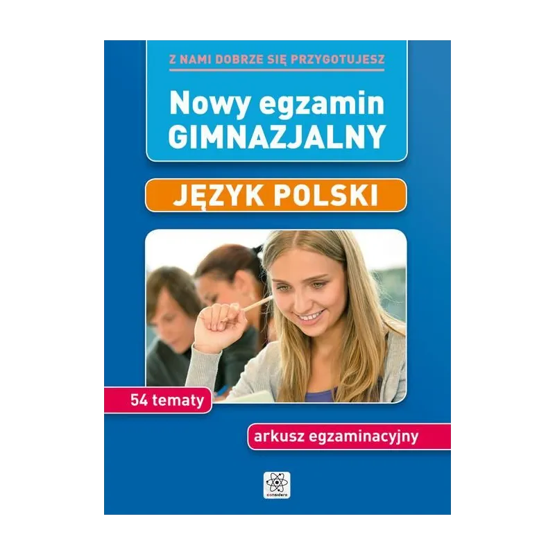 JĘZYK POLSKI. NOWY EGZAMIN GIMNAZJALNY. ARKUSZ EGZAMINACYJNY - Dragon