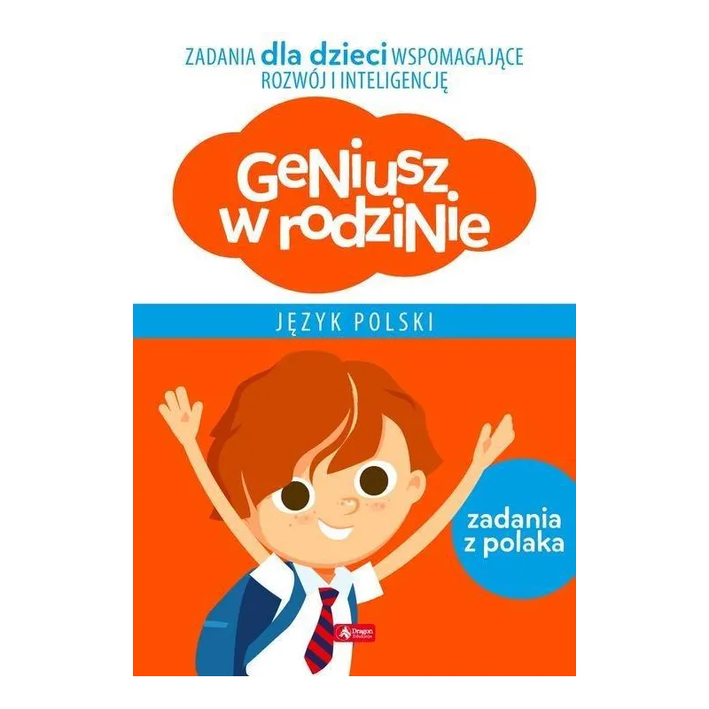 GENIUSZ W RODZINIE JĘZYK POLSKI Iwona Baturo - Dragon