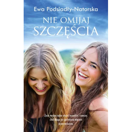 NIE OMIJAJ SZCZĘŚCIA Ewa Natorska-Podsiadły - Akurat