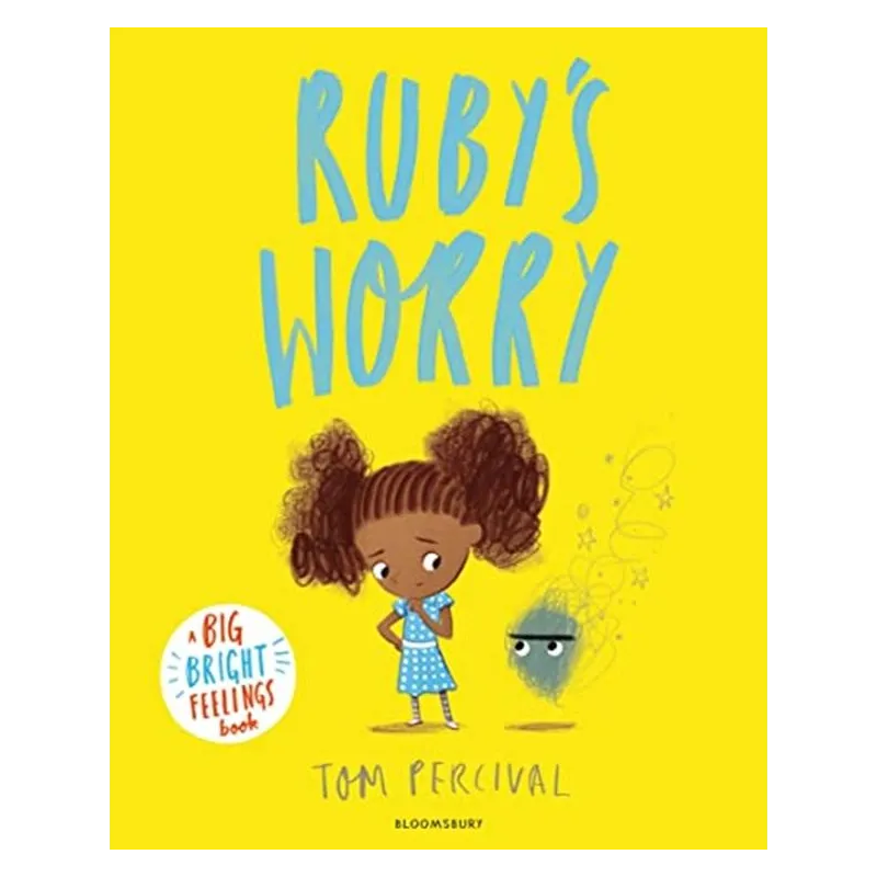RUBY'S WORRY. BIG BRIGHT FEELINGS BOOK