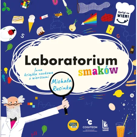 LABORATORIUM SMAKÓW. INNA KSIĄŻKA NAUKOWA Z WIERSZAMI MICHAŁA RUSINKA. APETYT NA WIEM!