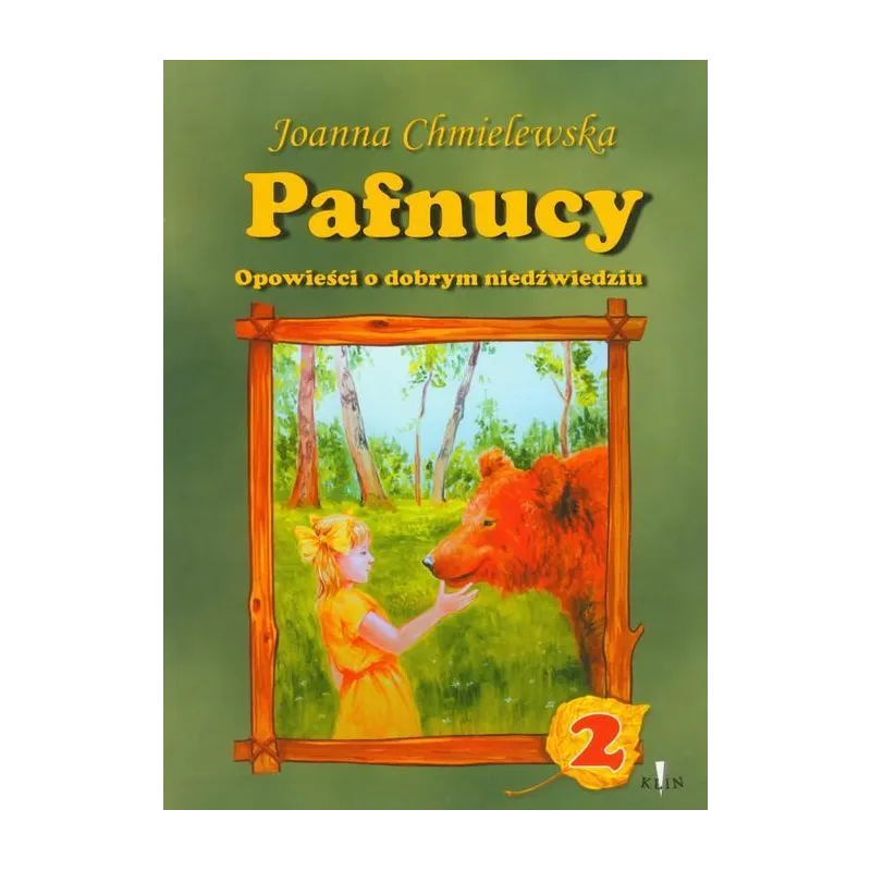 PAFNUCY 2 OPOWIEŚĆ O DOBRYM NIEDŹWIADKU Joanna Chmielewska - Klin