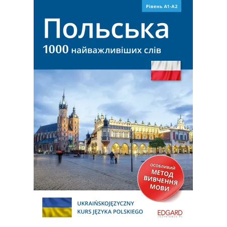Polski. 1000 Najważniejszych Słów Dla Osób Ukraińskojęzycznych