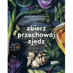 Zbierz przechowaj zjedz Johannes Wätterbäck,Theres Lundén