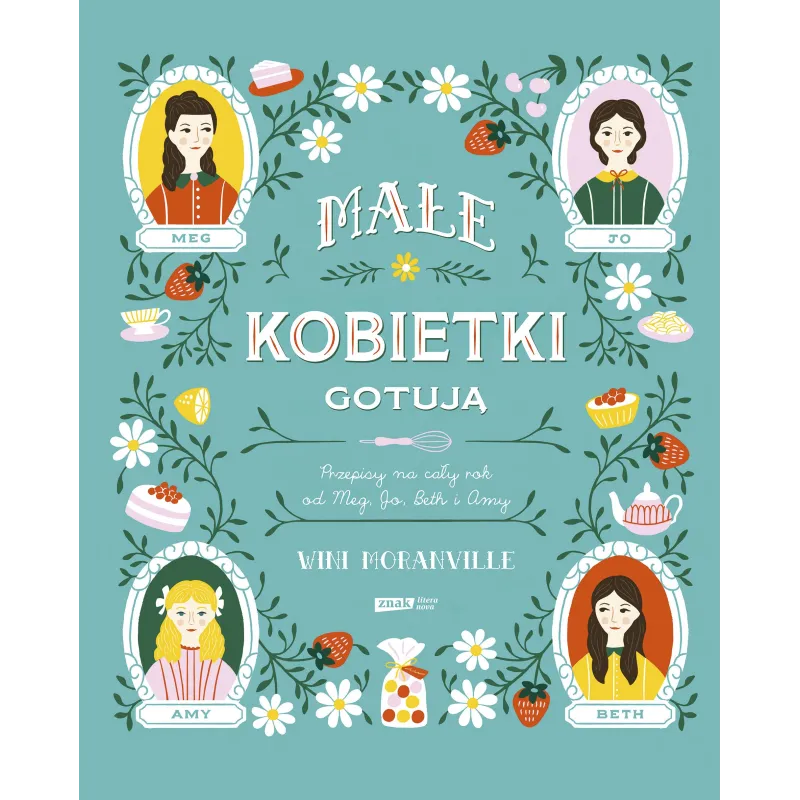 Małe kobietki gotują. Przepisy na cały rok od Meg Jo Beth i Amy Wini Moranville