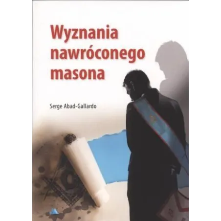 Wyznania Nawróconego Masona Wyznania Nawróconego Masona