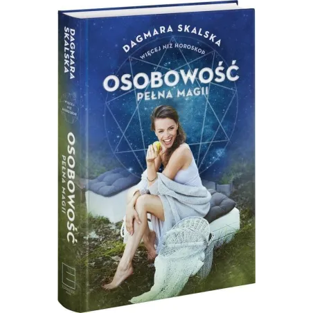 OSOBOWOŚĆ PEŁNA MAGII. WIĘCEJ NIŻ HOROSKOP
