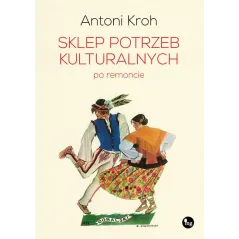 Sklep potrzeb kulturalnych po remoncie Antoni Kroh