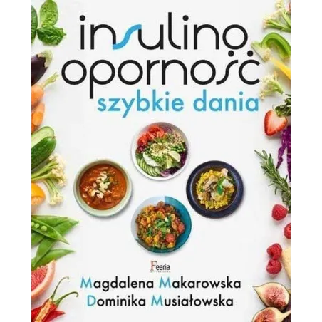 Insulinooporność. Szybkie Dania Insulinooporność. Szybkie Dania