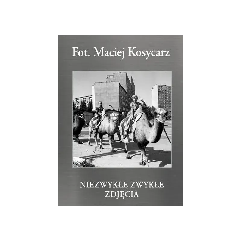 NIEZWYKŁE ZWYKŁE ZDJĘCIA