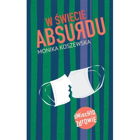 W Świecie Absurdu W Świecie Absurdu
