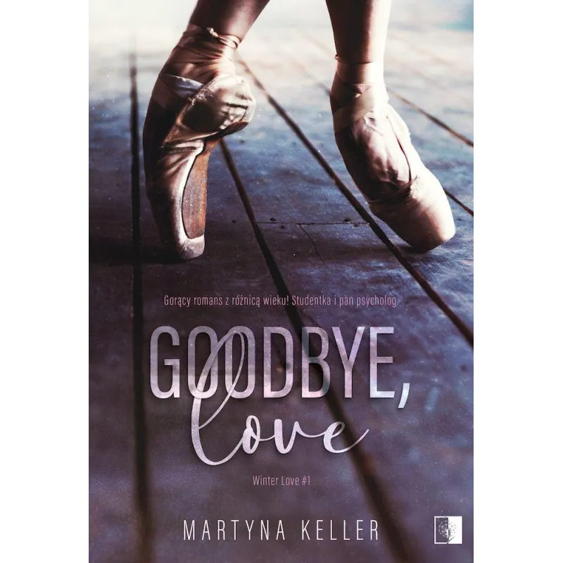 Goodbye love. Winter Love. Tom 1 Martyna Keller