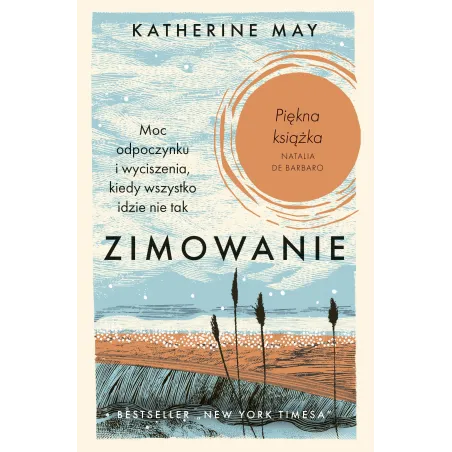 Zimowanie. Moc odpoczynku i wyciszenia kiedy wszystko idzie nie tak Katherine May