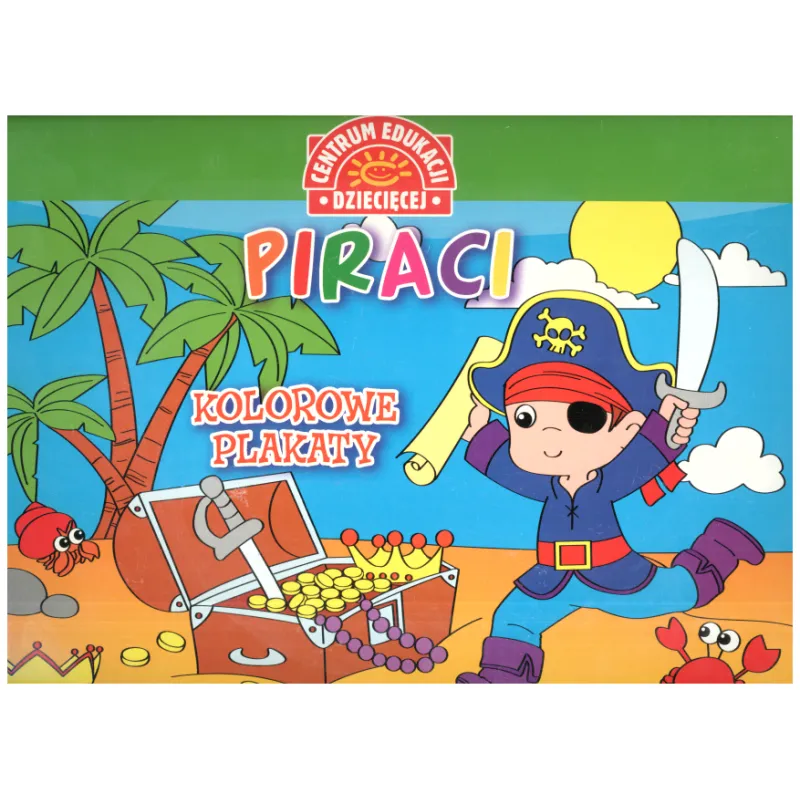 PIRACI KOLOROWE PLAKATY - Centrum Edukacji Dziecięcej