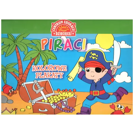 PIRACI KOLOROWE PLAKATY - Centrum Edukacji Dziecięcej