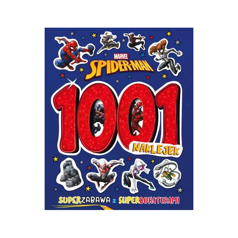 MARVEL SPIDER-MAN. 1001 NAKLEJEK. SUPERZABAWA Z SUPERBOHATERAMI MARVEL SPIDER-MAN. 1001 NAKLEJEK. SUPERZABAWA Z SUPERBOHATERAMI