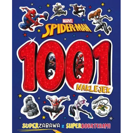 Marvel Spider-Man. 1001 Naklejek. Superzabawa Z Superbohaterami Marvel Spider-Man. 1001 Naklejek. Superzabawa Z Superbohaterami
