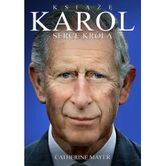 KSIĄŻĘ KAROL. SERCE KRÓLA