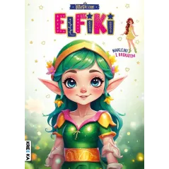 MAGICZNE ELFIKI. KOLOROWANKA Z NAKLEJKAMI