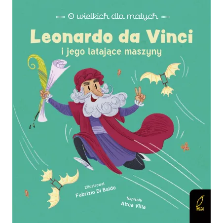 Leonardo Da Vinci. O Wielkich Dla Małych Leonardo Da Vinci. O Wielkich Dla Małych