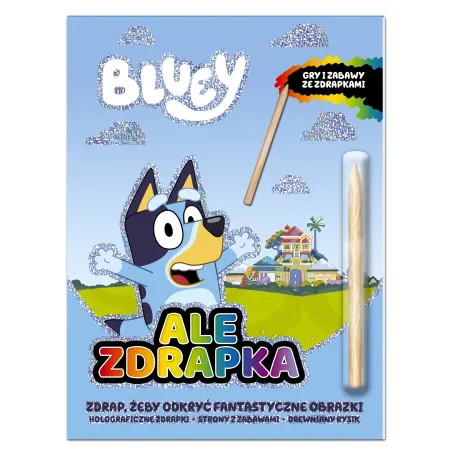 BLUEY. ALE ZDRAPKA!