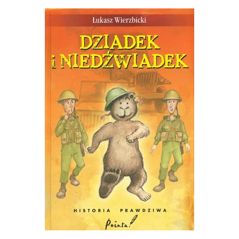 DZIADEK I NIEDŹWIADEK HISTORIA PRAWDZIWA