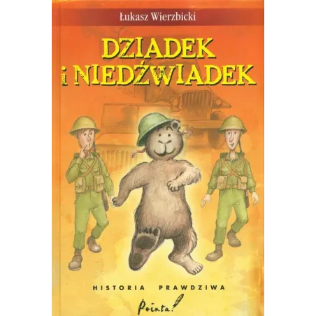 DZIADEK I NIEDŹWIADEK HISTORIA PRAWDZIWA