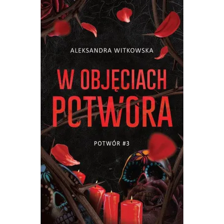 W OBJĘCIACH POTWORA. POTWÓR 3