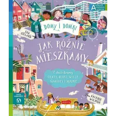 JAK RÓŻNIE MIESZKAMY. DOMY I DOMKI. AKADEMIA MĄDREGO DZIECKA