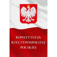 KONSTYTUCJA RZECZYPOSPOLITEJ POLSKIEJ