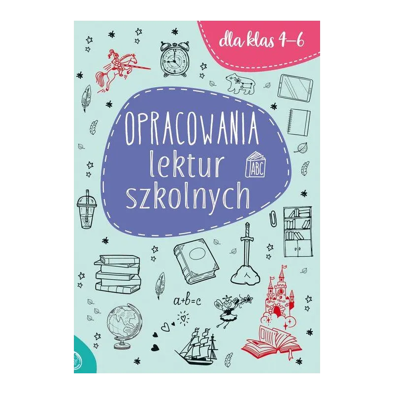OPRACOWANIA LEKTUR SZKOLNYCH DLA KLAS 4-6