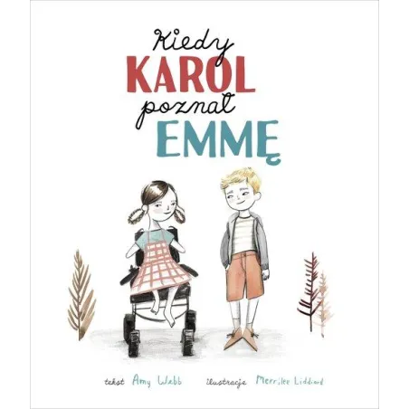 Kiedy Karol Poznał Emmę Kiedy Karol Poznał Emmę