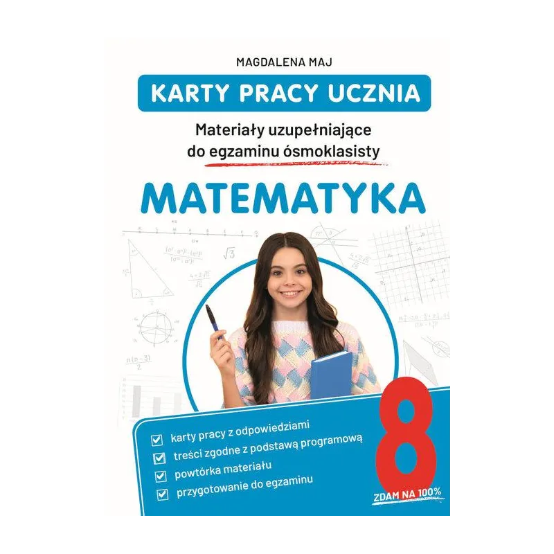 KARTY PRACY UCZNIA. MATERIAŁY UZUPEŁNIAJĄCE DO EGZAMINU ÓSMOKLASISTY. MATEMATYKA
