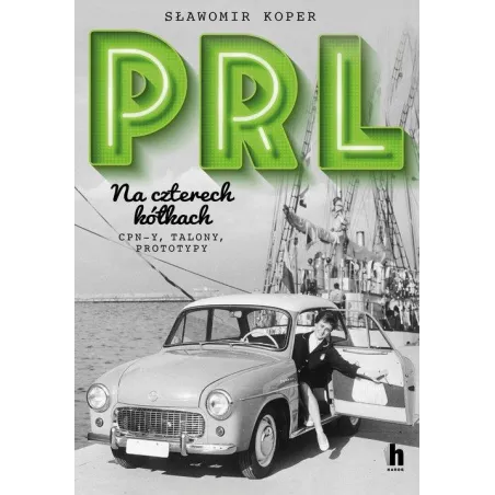 Prl Na Czterech Kółkach Prl Na Czterech Kółkach